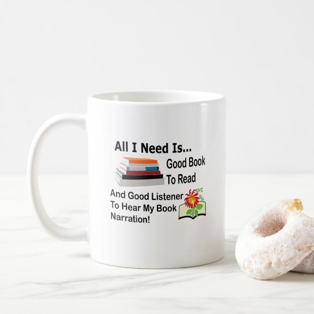 Mug Tout ce dont j'ai besoin est un bon livre et une b (Avec donut)