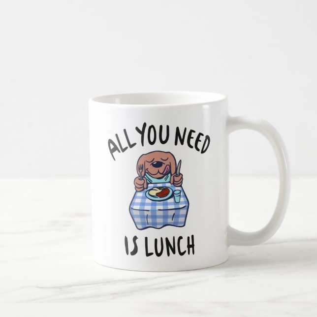 Mug Tout ce dont tu as besoin, c'est de déjeuner (Droite)
