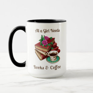 Mug Tout ce dont une fille a besoin   Livres et Café