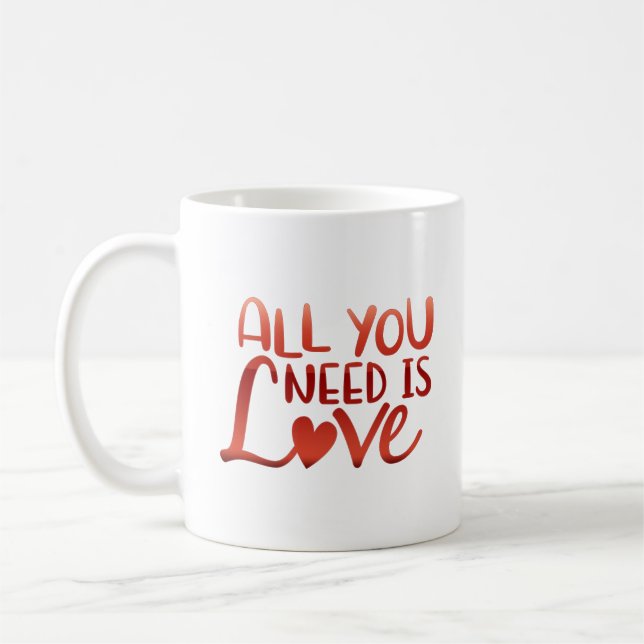 Mug tout ce dont vous avez besoin, c'est d'amour (Gauche)