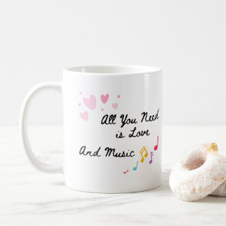 Mug Tout ce dont vous avez besoin est l'amour et la mu