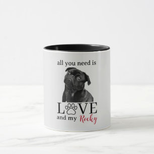 Mug Tout ce dont vous avez besoin est l'amour et mon c
