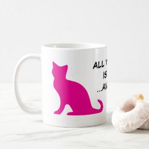 Mug Tout ce dont vous avez besoin est l'amour et un ch