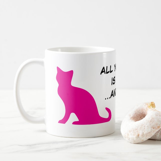 Mug Tout ce dont vous avez besoin est l'amour et un ch (Avec donut)