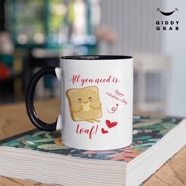 Mug Tout ce dont vous avez besoin est LOAF Heureuse Sa (Créateur téléchargé)