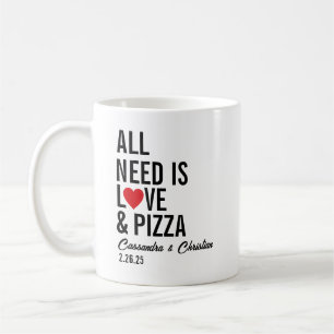 Mug Tout Ce Dont Vous Avez Besoin Est Love & Pizza Nap