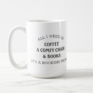 Mug Tout ce que j'ai besoin de livre Lover Booker café
