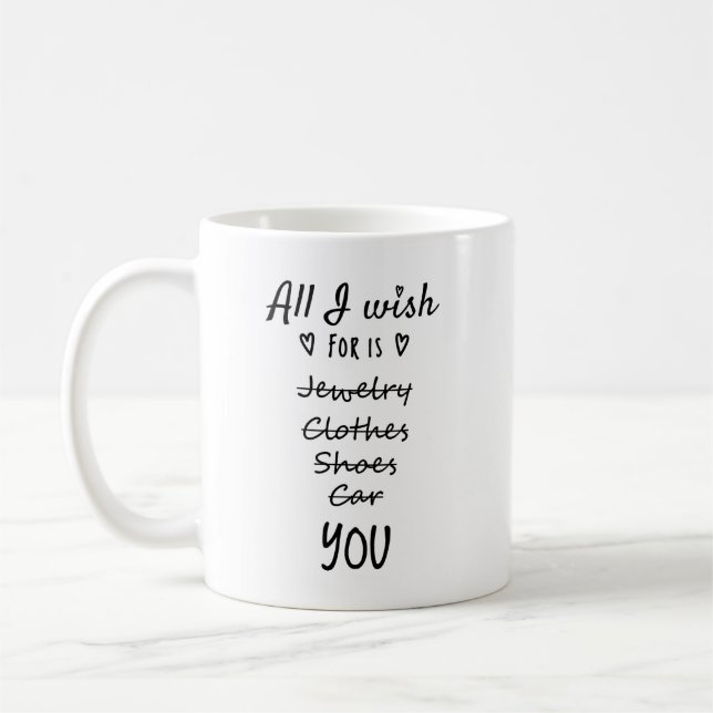 Mug Tout ce que je souhaite, c'est toi (Gauche)
