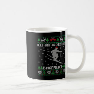 Mug Tout ce que je veux, c'est plus de poudre amant de