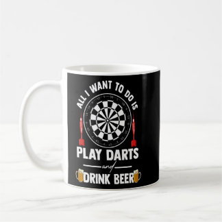 Mug Tout Ce Que Je Veux Faire, C'Est Jouer Des fléchet