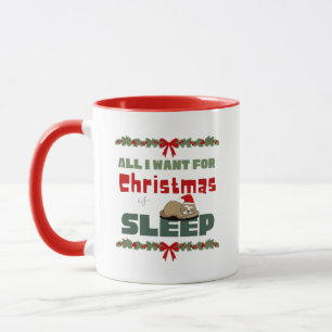 Mug tout ce que je veux pour noël, c'est dormir
