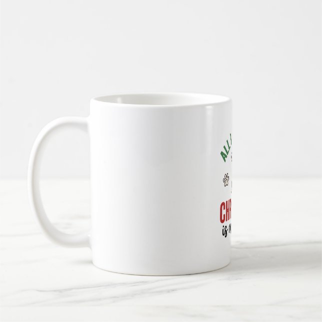 Mug Tout ce que je veux pour Noël, c'est plus de chien (Gauche)