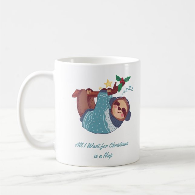 Mug Tout ce que je veux pour Noël, c'est un Nap Sloth (Gauche)