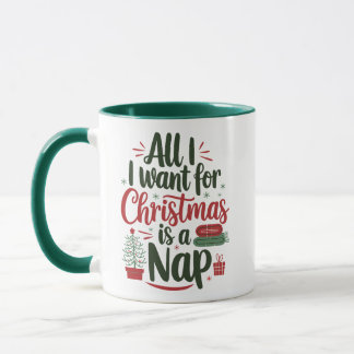 Mug Tout ce que je veux pour Noël, c'est une sieste