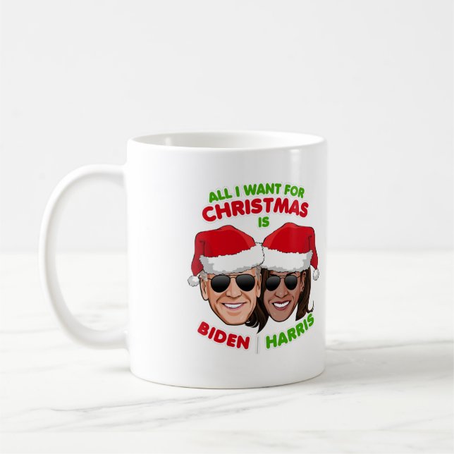 MUG TOUT CE QUE JE VEUX POUR NOËL EST BIDEN HARRIS (Gauche)