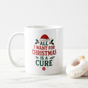 Mug Tout Ce Que Je Veux Pour Noël Est Un Traitement -