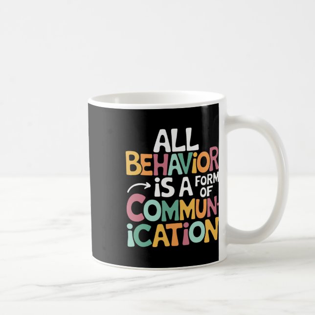 Mug Tout Comportement Est Une Forme D'Enseignement De  (Droite)