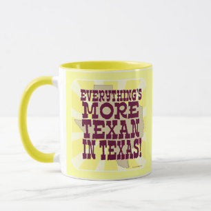 Mug Tout dans Texas Funny Travel Slogan