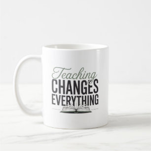 Mug Tout Enseignant Inspirant Change Tout 