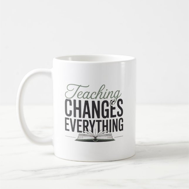 Mug Tout Enseignant Inspirant Change Tout  (Gauche)