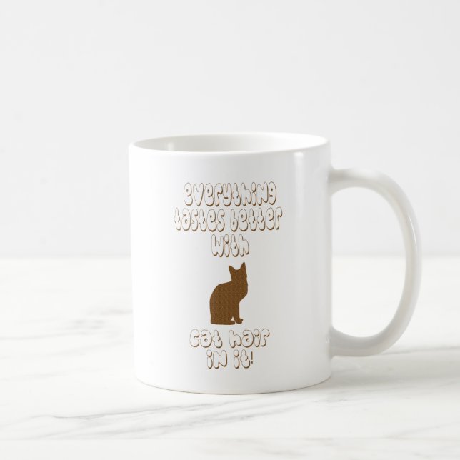 Mug Tout Goûte Mieux Avec Les Cheveux De Chat ! (Droite)