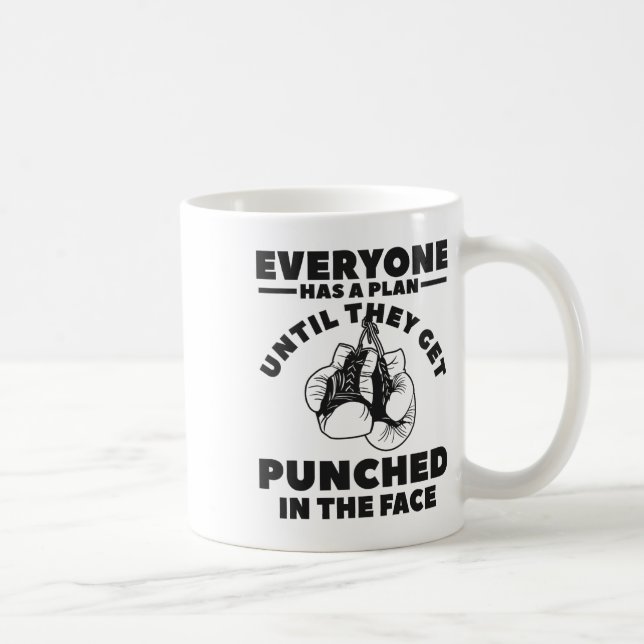 Mug Tout le monde a un plan jusqu'à ce qu'ils reçoiven (Droite)
