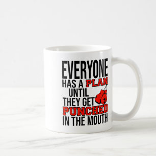 Mug Tout Le Monde A Un Plan Jusqu'À Ce Qu'Ils Se Fasse