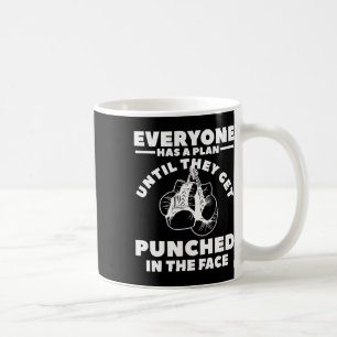 Mug Tout Le Monde A Un Plan Jusqu'À Ce Qu'Ils Se Fasse