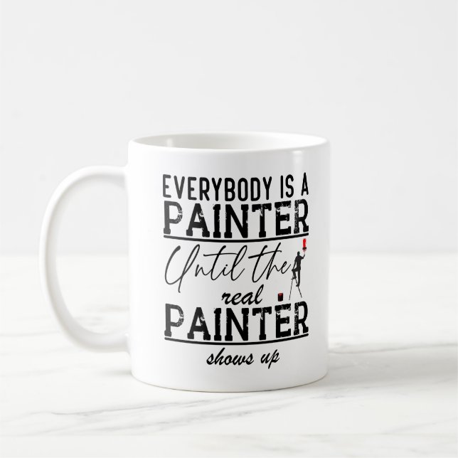 Mug Tout Le Monde Est Un Peintre Peintre Citation Amus (Gauche)
