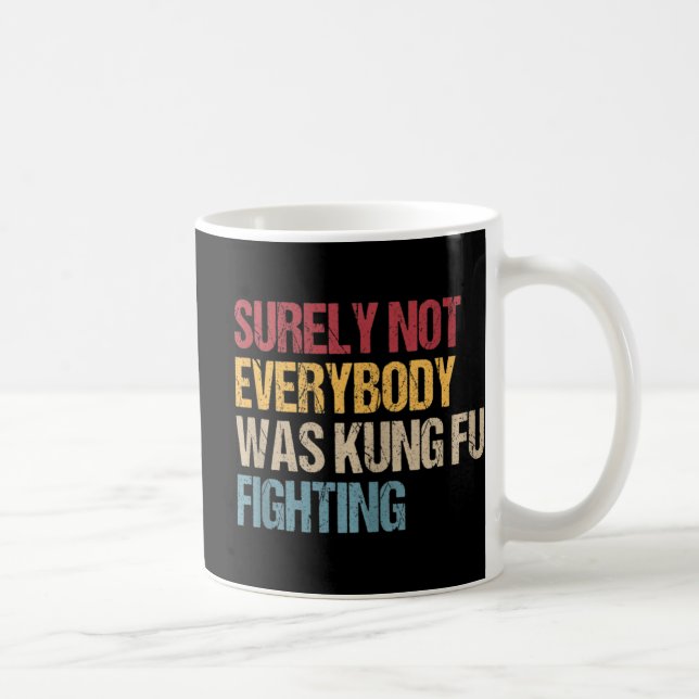 Mug Tout Le Monde N'Était Certainement Pas Kung Fu Lut (Droite)
