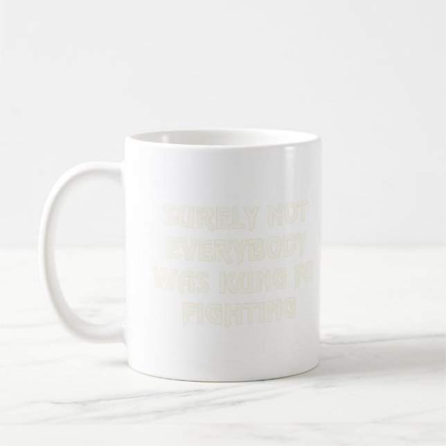 Mug Tout le monde n'était sûrement pas kung fu combatt (Gauche)