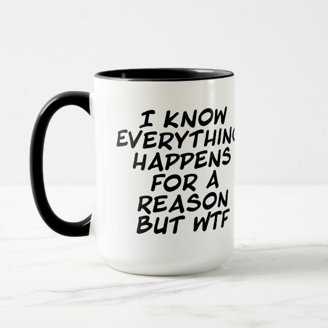Mug Tout se passe pour une raison, mais WTF (Gauche)
