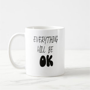 MUG TOUT SERA OK