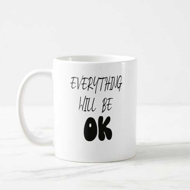 MUG TOUT SERA OK (Gauche)