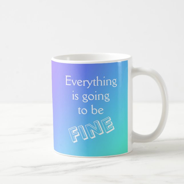 Mug Tout va être très bien (Droite)