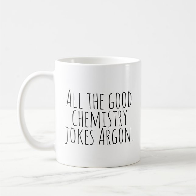 Mug Toute la bonne chimie plaisante Argon. (Gauche)