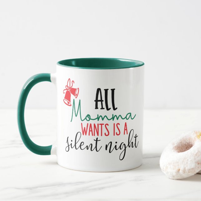 Mug Toute maman veut est une nuit silencieuse | XMAS B (Avec donut)