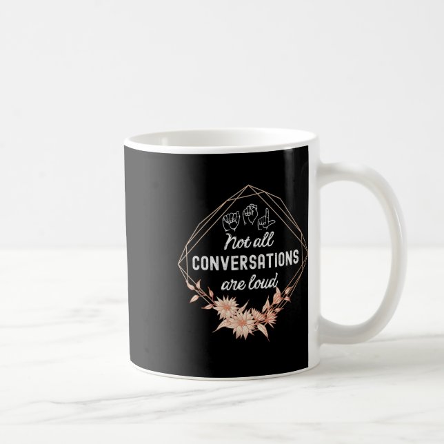 Mug Toutes Les Conversations Sont Fortes Florales Asl  (Droite)