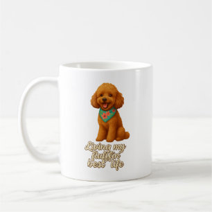 Mug Toy Poodle � Vivre Ma Meilleure Vie Fluffin�