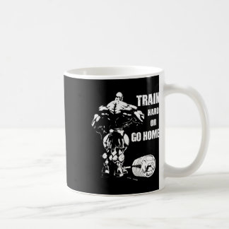 Mug Train Dur Ou Rentrer À La Maison Swole Bodybuée