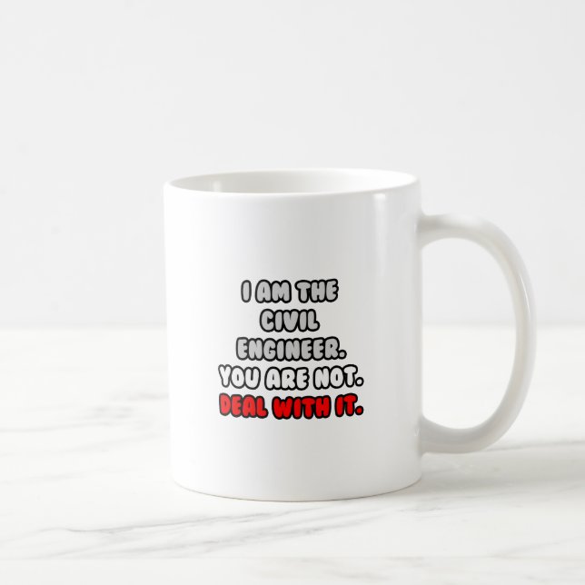 Mug Traiter Avec Elle ... Ingénieur civil drôle (Droite)