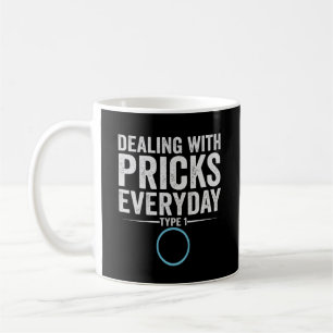 Mug Traiter avec les pricks chaque jour Type 1 Diabète