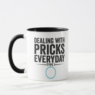 Mug Traiter avec les pricks chaque jour Type 1 Diabète