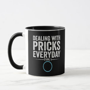 Mug Traiter avec les pricks chaque jour Type 1 Diabète