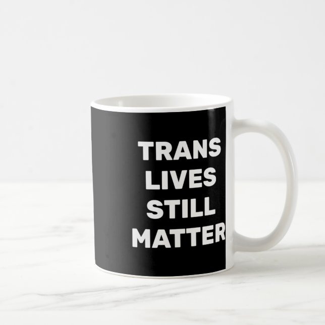 Mug Trans vit encore - Droits Lgbtq - Droits Trans (Droite)