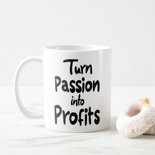 Mug Transformer la passion en profits (Avec donut)