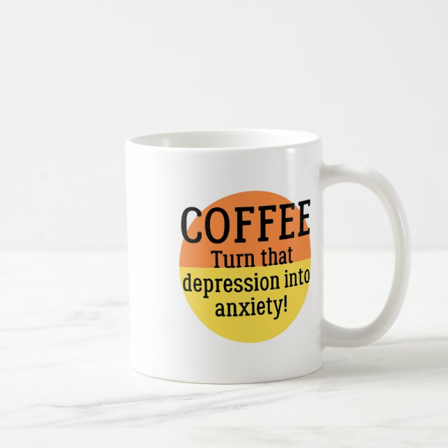 Mug Transformez Cette Dépression En Anxiété Amusante S (Droite)
