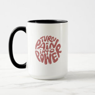 Mug Transformez La Douleur En Puissance - Dit Inspiran