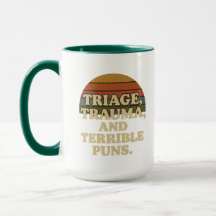 Mug Trauma de Triage et Puns Terribles - Drôle Infirmi