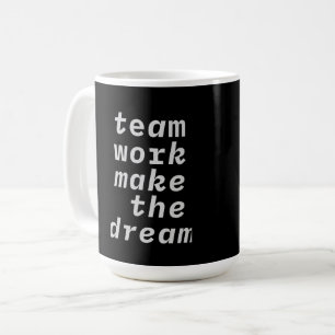 Mug Travail D'Équipe Rendre La Collection Dream